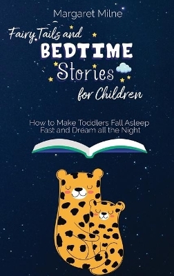 Fairy Tails and Bedtime Stories for Children - Margaret Milne