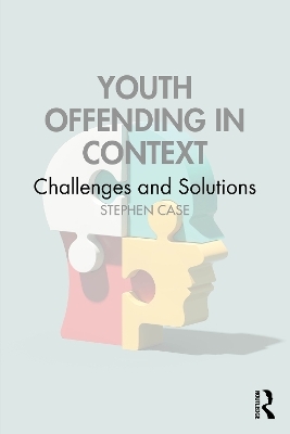 Youth Offending in Context - Stephen Case