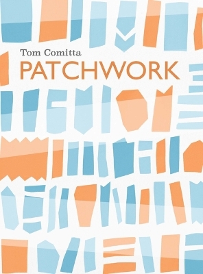 Patchwork - Tom Comitta