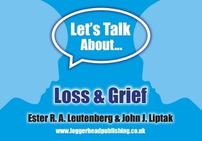 Let&rsquo;s Talk About Loss & Grief Discussion Cards - Ester R.A. Leutenberg, John J. Liptak