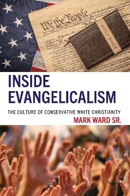 Inside Evangelicalism - Dr. Mark Ward Sr.