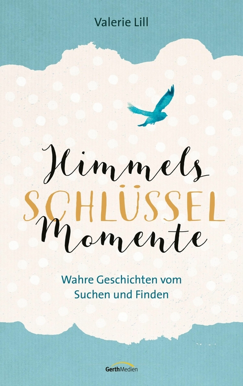 Himmels-Schl&uuml;ssel-Momente - Valerie Lill