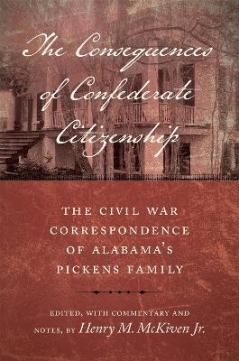 The Consequences of Confederate Citizenship - Henry M. McKiven Jr.