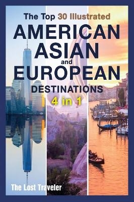 The Top 30 Illustrated American, Asian and European Destinations [3 Books in 1]