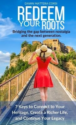 Redeem Your Roots - Dawn Mattera Corsi