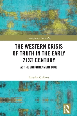 The Western Crisis of Truth in the Early 21st Century