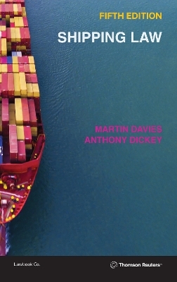 Shipping Law - Martin Davies, Anthony Dickey KC