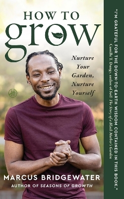 How to Grow - Marcus Bridgewater
