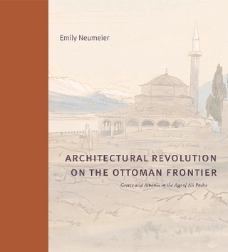 Architectural Revolution on the Ottoman Frontier