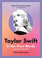 Taylor Swift: In Her Own Words - Hunt, Helena