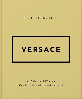 The Little Guide to Versace -  Oh