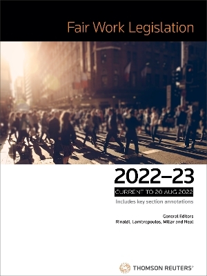 Fair Work Legislation 2022 - 2023 - Mark Rinaldi, Rohan Millar, Victoria Lambropoulos, Aaron Neal