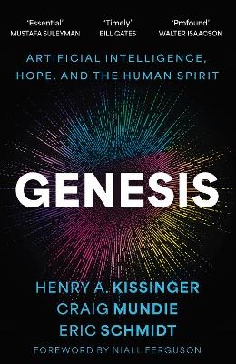 Genesis - Eric Schmidt  III, Henry A. Kissinger, Craig Mundie