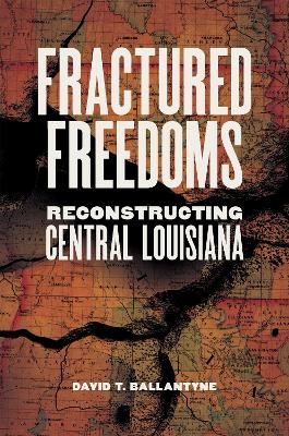 Fractured Freedoms - David T. Ballantyne