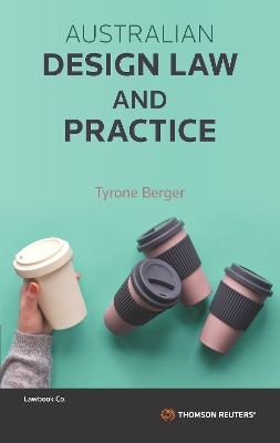 Australian Design Law and Practice - Tyrone Berger