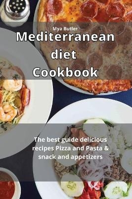 Mediterranean Diet Cookbook - Mya Butler
