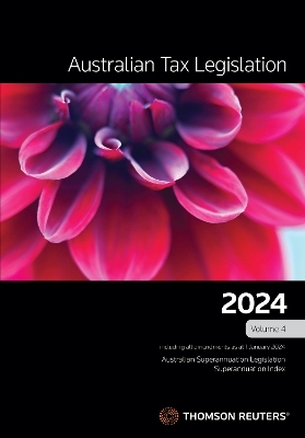 Australian Tax Legislation 2024 Volume 4