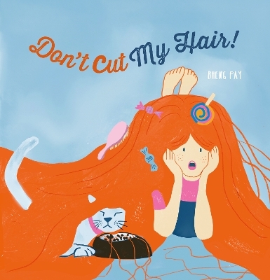 Don't Cut My Hair! - Pay Bheng