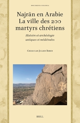 Najrān en Arabie — la ville des 200 martyrs chrétiens