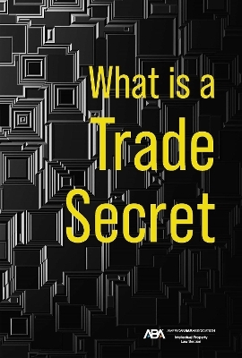 What is a Trade Secret