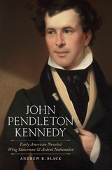 John Pendleton Kennedy - Andrew R. Black