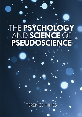 The Psychology and Science of Pseudoscience - Terence Hines