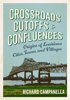 Crossroads, Cutoffs, and Confluences