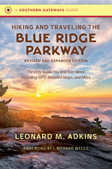 Hiking and Traveling the Blue Ridge Parkway, Revised and Expanded Edition -  Leonard M. Adkins
