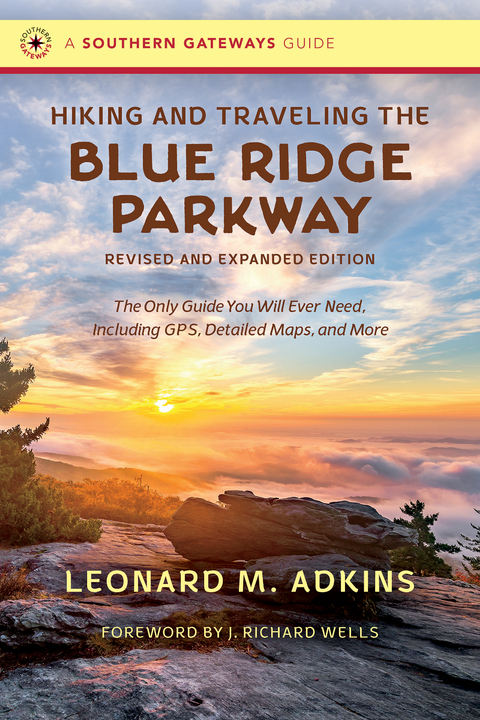 Hiking and Traveling the Blue Ridge Parkway, Revised and Expanded Edition -  Leonard M. Adkins