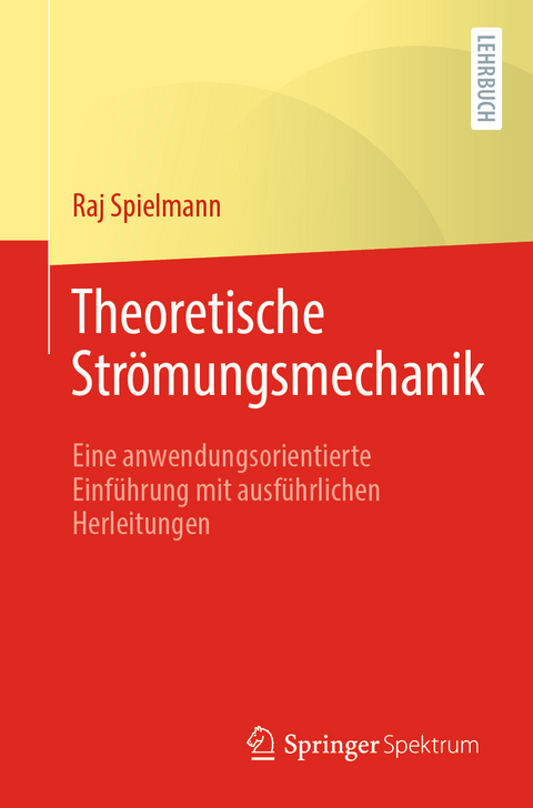 Theoretische Strömungsmechanik - Raj Spielmann