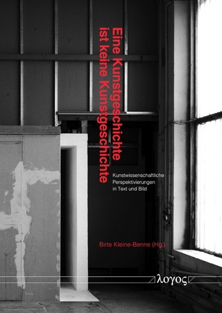 Eine Kunstgeschichte ist keine Kunstgeschichte