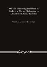 On the Scattering Behavior of Dielectric Corner Reflectors in Distributed Radar Systems - Christian Alexander Buchberger