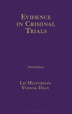 Evidence in Criminal Trials - Liz Heffernan, Yvonne Daly