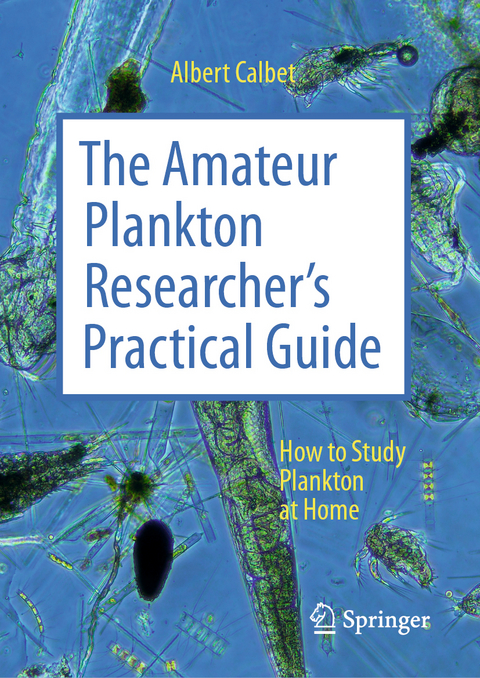 The amateur plankton researcher's practical guide - Albert Calbet
