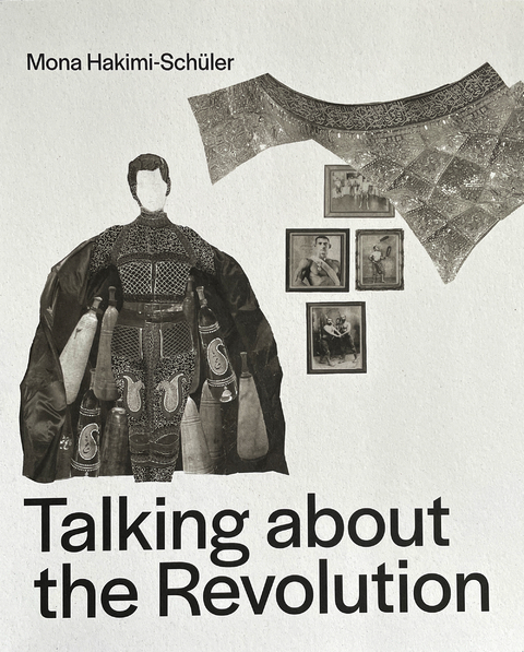 Mona Hakimi-Sch&uuml;ler - Talking about the Revolution - Hannah Jacobi, Jan Philipp N&uuml;hlen, Joanne Rodriguez