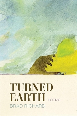 Turned Earth - Brad Richard