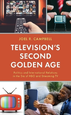 Television&rsquo;s Second Golden Age - Joel R. Campbell