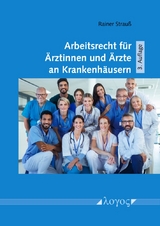 Arbeitsrecht f&uuml;r &Auml;rztinnen und &Auml;rzte an Krankenh&auml;usern - Rainer Strau&szlig;