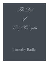 The Life of Olaf Waniglia - Timothy L Radle