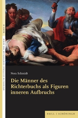 Die M&auml;nner des Richterbuchs als Figuren inneren Aufbruchs - Nora Schmidt