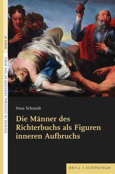Die M&auml;nner des Richterbuchs als Figuren inneren Aufbruchs - Nora Schmidt