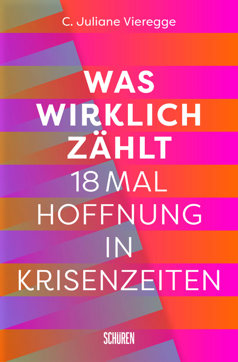 Was wirklich zählt - C. Juliane Vieregge