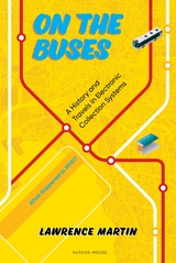On the Buses : A History and Travels in Electronic Fare Collection Systems -  Lawrence Martin