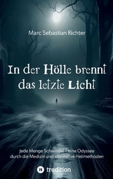 In der H&ouml;lle brennt das letzte Licht - Marc Sebastian Richter