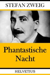 Phantastische Nacht - Stefan Zweig