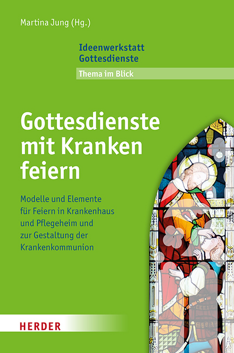 Gottesdienste mit Kranken feiern - 