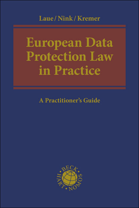 European Data Protection Law in Practice - Philip Laue, Judith Nink, Sascha Kremer