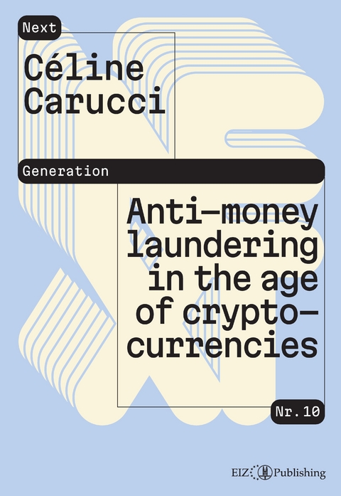 Anti-money laundering in the age of cryptocurrencies - Celine Carucci