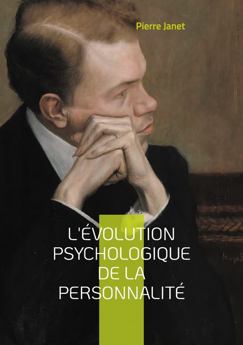 L'évolution psychologique de la personnalité - Pierre Janet