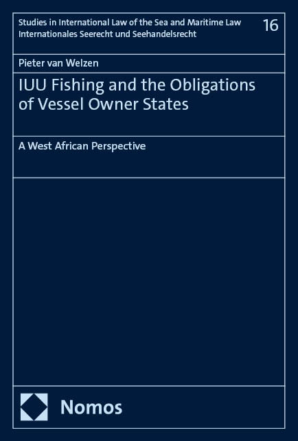 IUU Fishing and the Obligations of Vessel Owner States - Pieter van Welzen